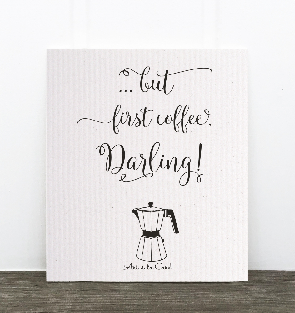 Bild 1 von Spültuch: ... but first coffee, Darling