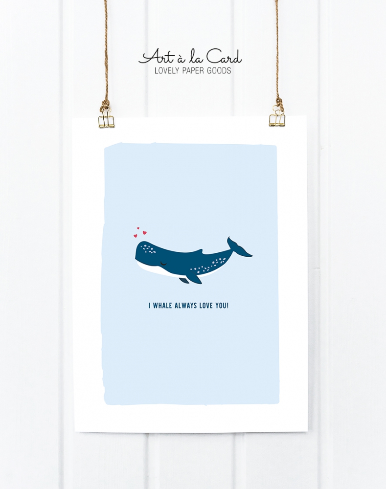 Bild 1 von Kunstdruck: I whale always love you!